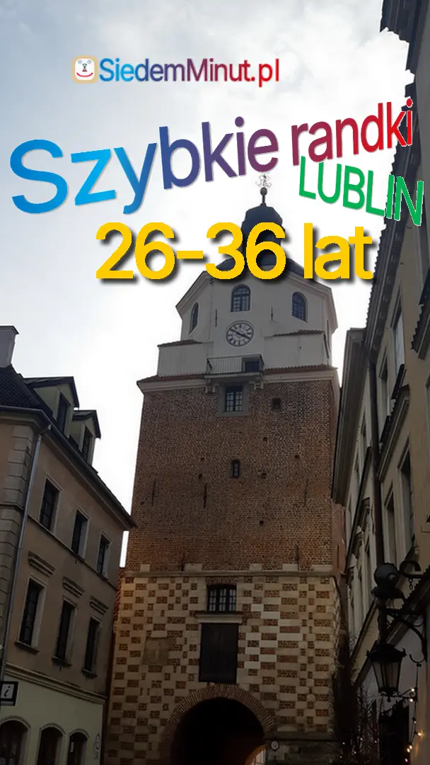 Szybkie randki Lublin 26-36 lat