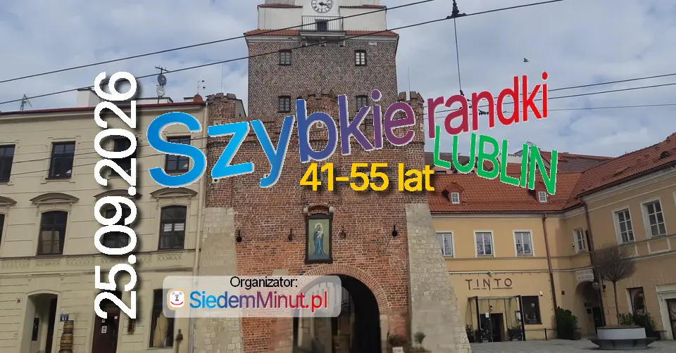Szybkie Randki Lublin 41-55 lat - 25.09.2026