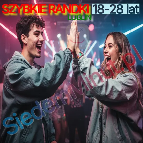 Szybkie Randki Lublin 18-28 lat - 24.09.2026