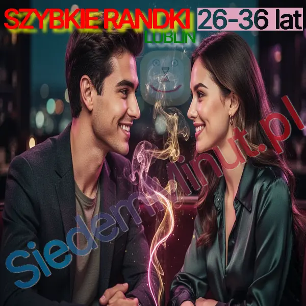 Szybkie Randki Lublin 26-36 lat - 22.09.2026