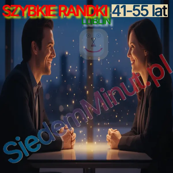 Szybkie Randki Lublin 41-55 lat - 25.09.2026